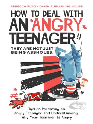 cover image of How to Deal With an Angry Teenager